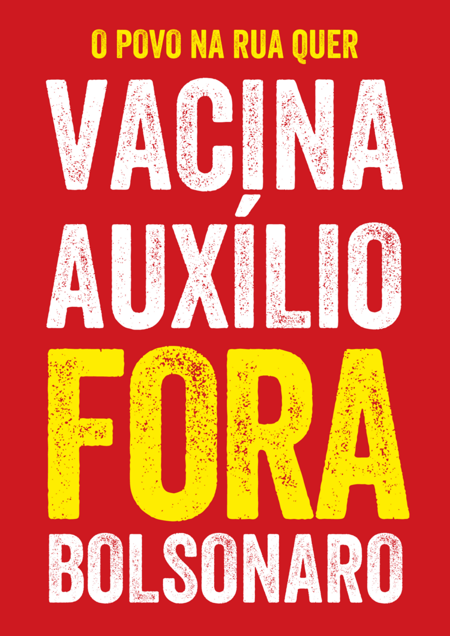 O povo na rua quer vacina auxílio e fora Bolsonaro